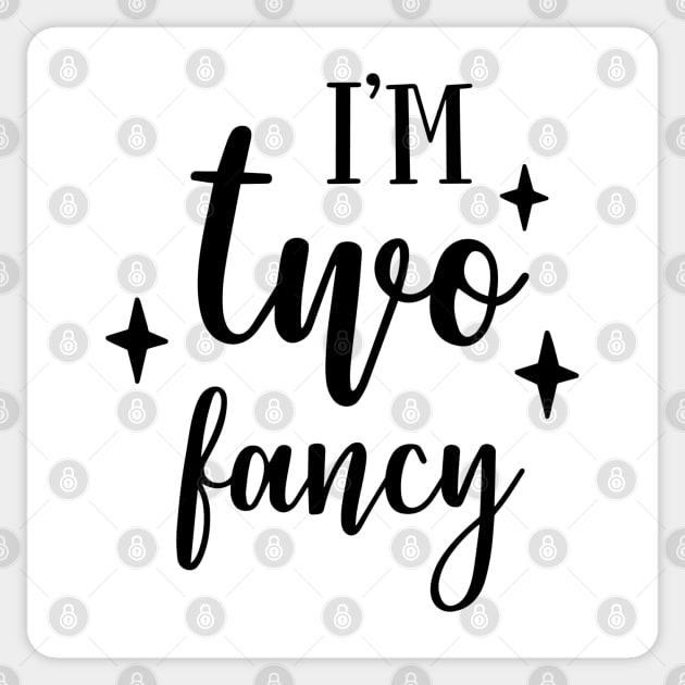 Family Series: I'm Two Fancy Sticker by Jarecrow 